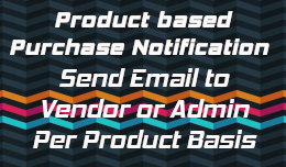 Product Purchased Email Alert to Vendor or admin